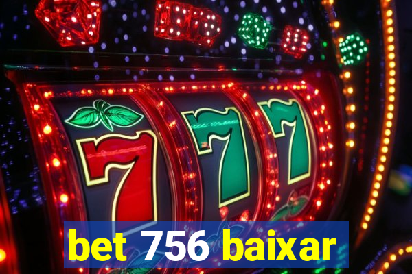 bet 756 baixar